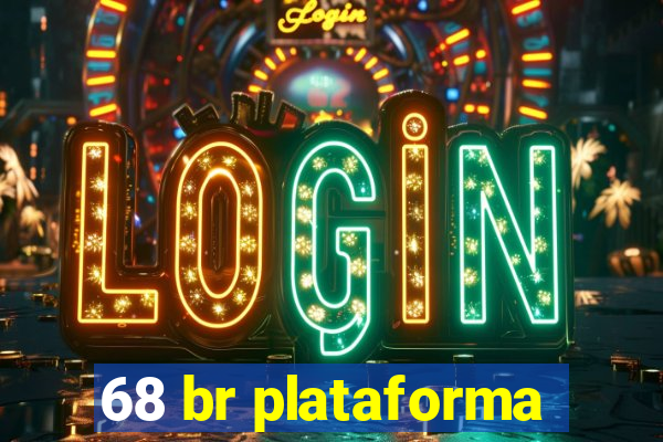 68 br plataforma